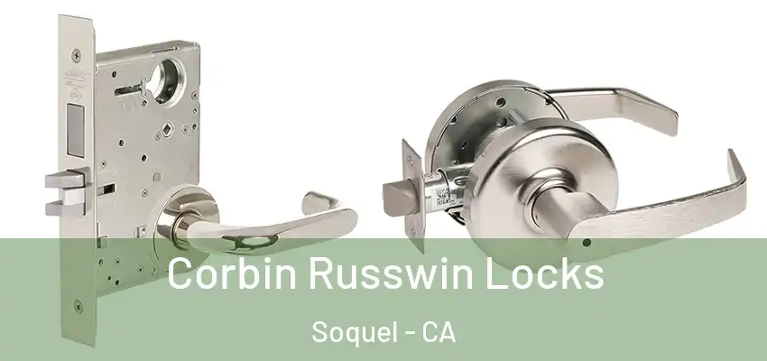  Corbin Russwin Locks Soquel - CA