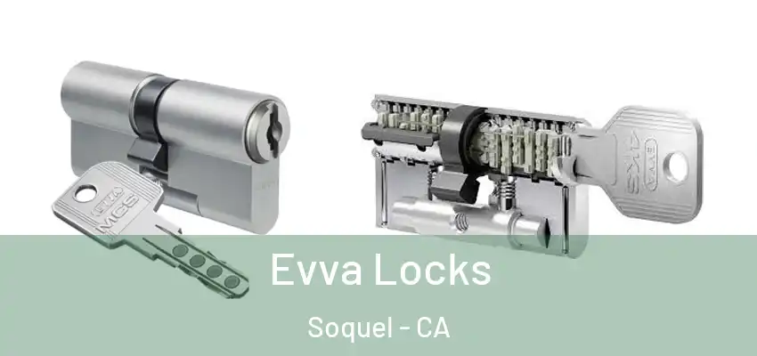  Evva Locks Soquel - CA