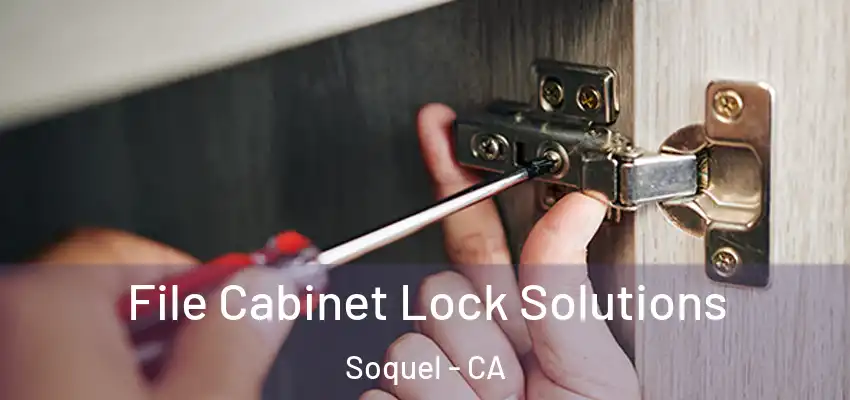  File Cabinet Lock Solutions Soquel - CA