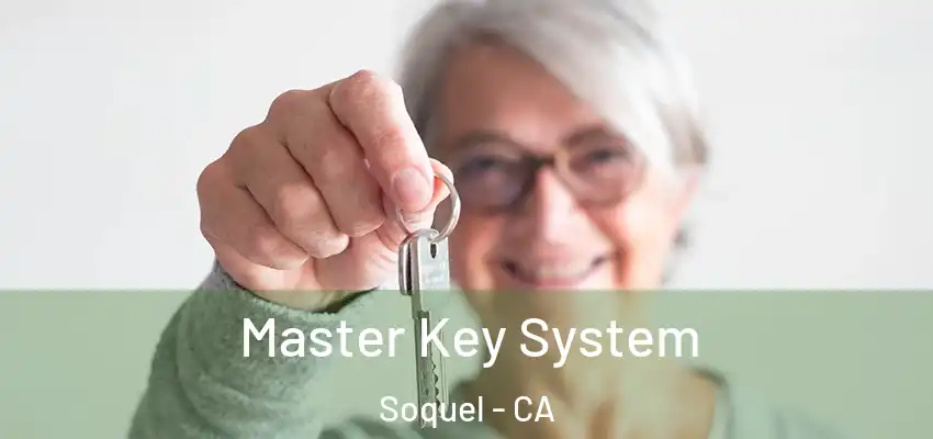  Master Key System Soquel - CA