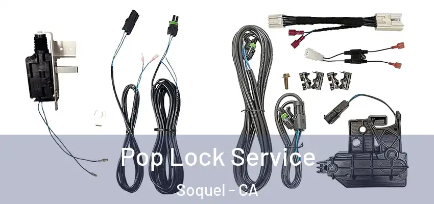  Pop Lock Service Soquel - CA