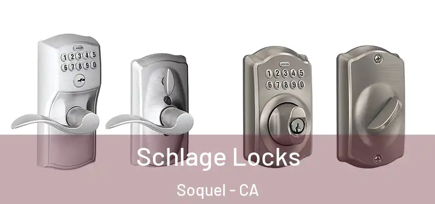  Schlage Locks Soquel - CA
