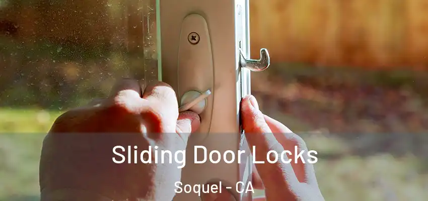  Sliding Door Locks Soquel - CA